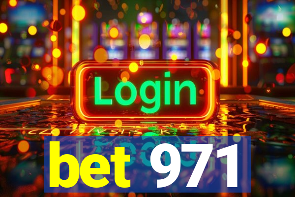 bet 971